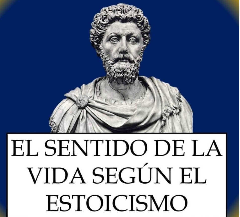 El sentido de la vida según el&nbsp;estoicismo.