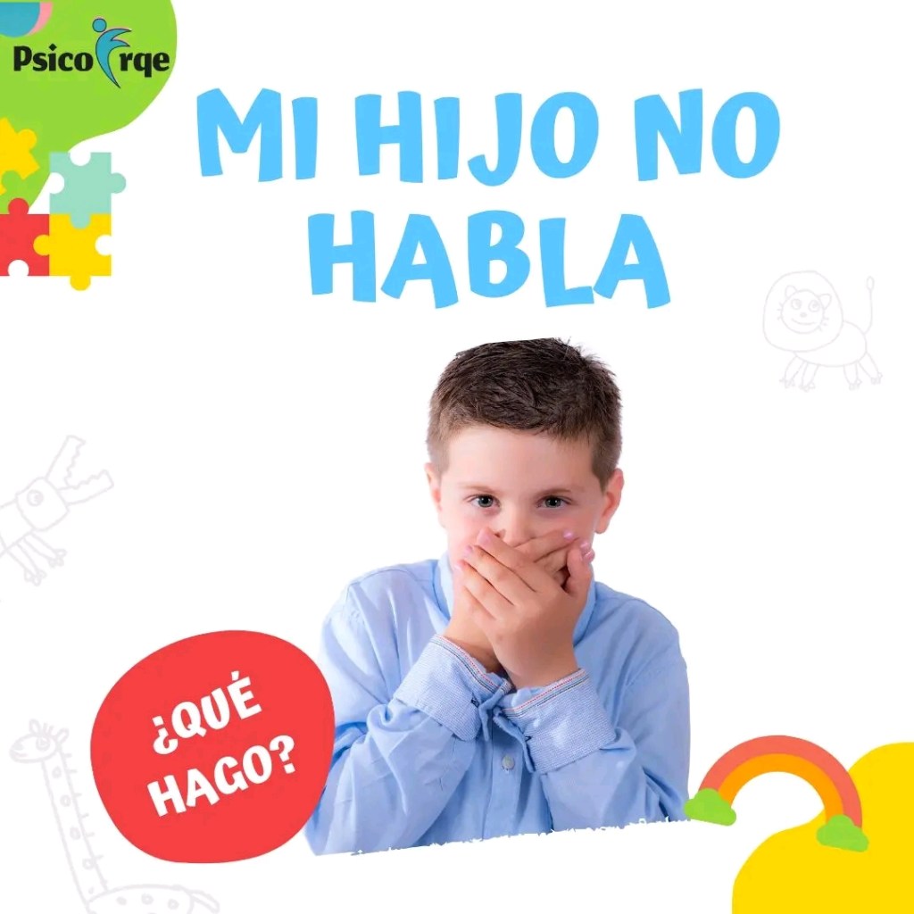 MI HIJO NO&nbsp;HABLA…