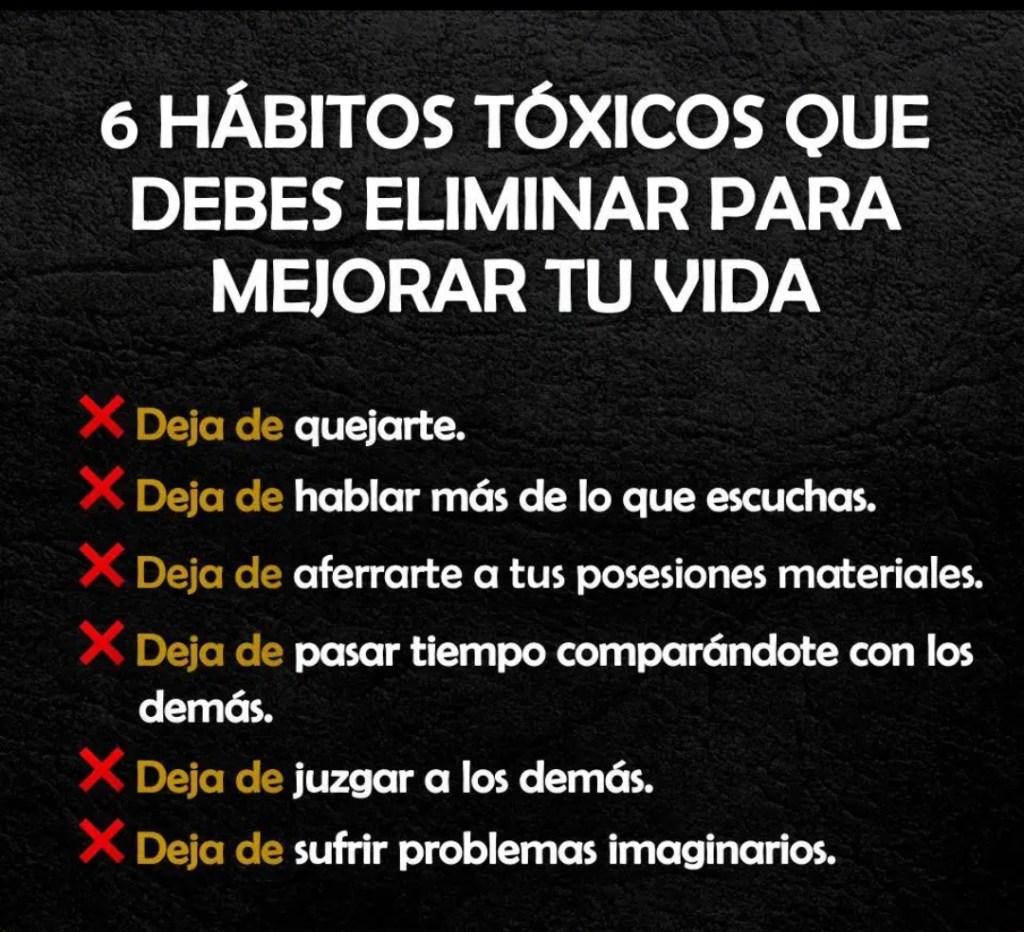 6 hábitos tóxicos que debes eliminar para mejorar tu&nbsp;vida.