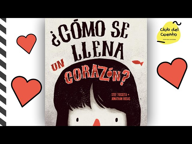 «¿Cómo se llena un&nbsp;corazón?».