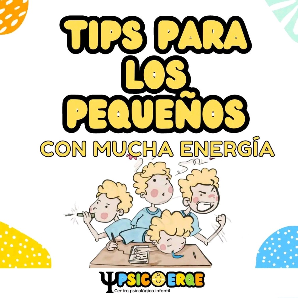 🤩 TIPS PARA NIÑOS CON MUCHA&nbsp;ENERGÍA.