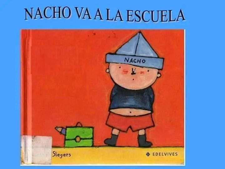 «Nacho va a la&nbsp;escuela».