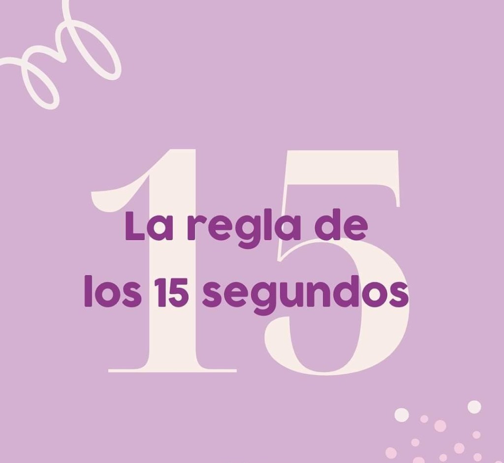 La regla de los 15&nbsp;segundos.