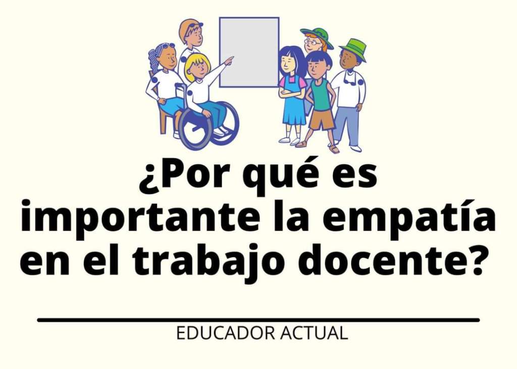 ¿Por qué es importante la empatía en el trabajo&nbsp;docente?.