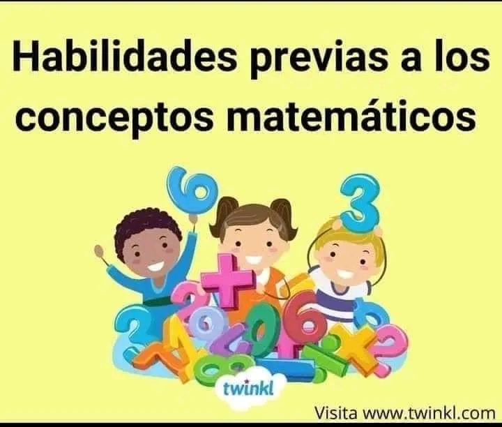 Habilidades previas a los conceptos&nbsp;matemáticos.