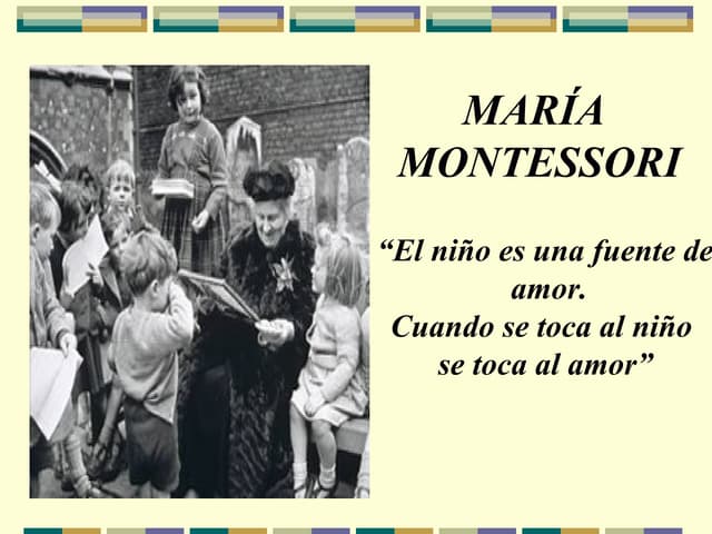 LA FILOSOFÍA MONTESSORI EXPLICADA A TRAVÉS DE CITAS de la propia Dra. María&nbsp;Montessori.