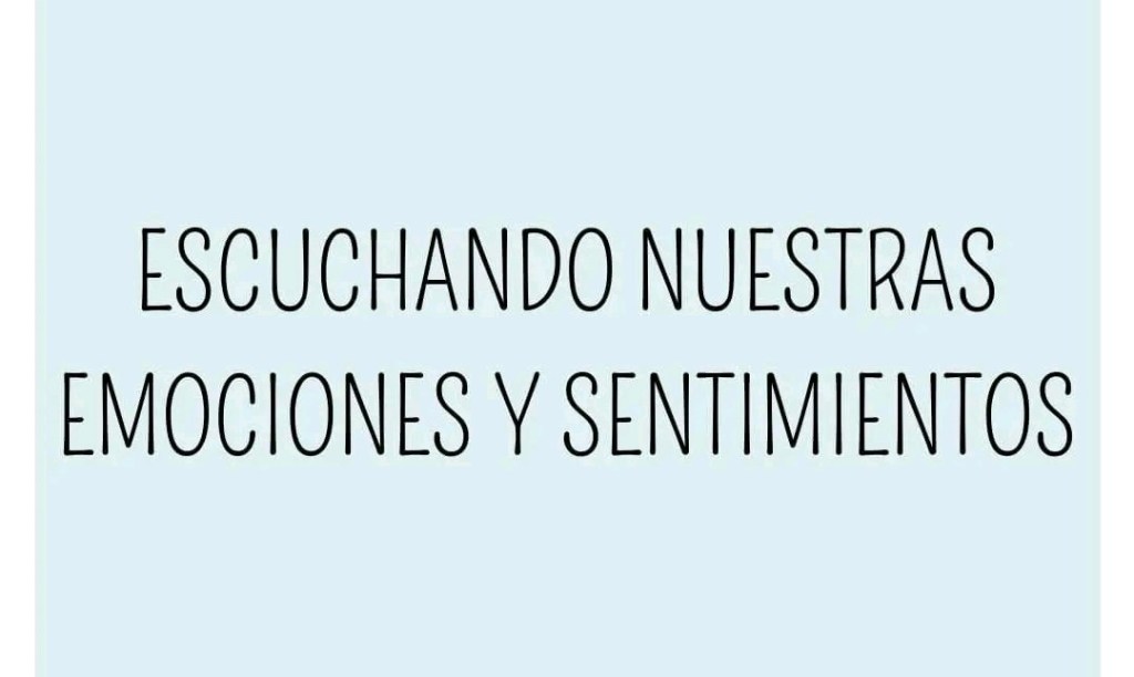 Escucharnos, sentirnos y validarnos ✨✨✨