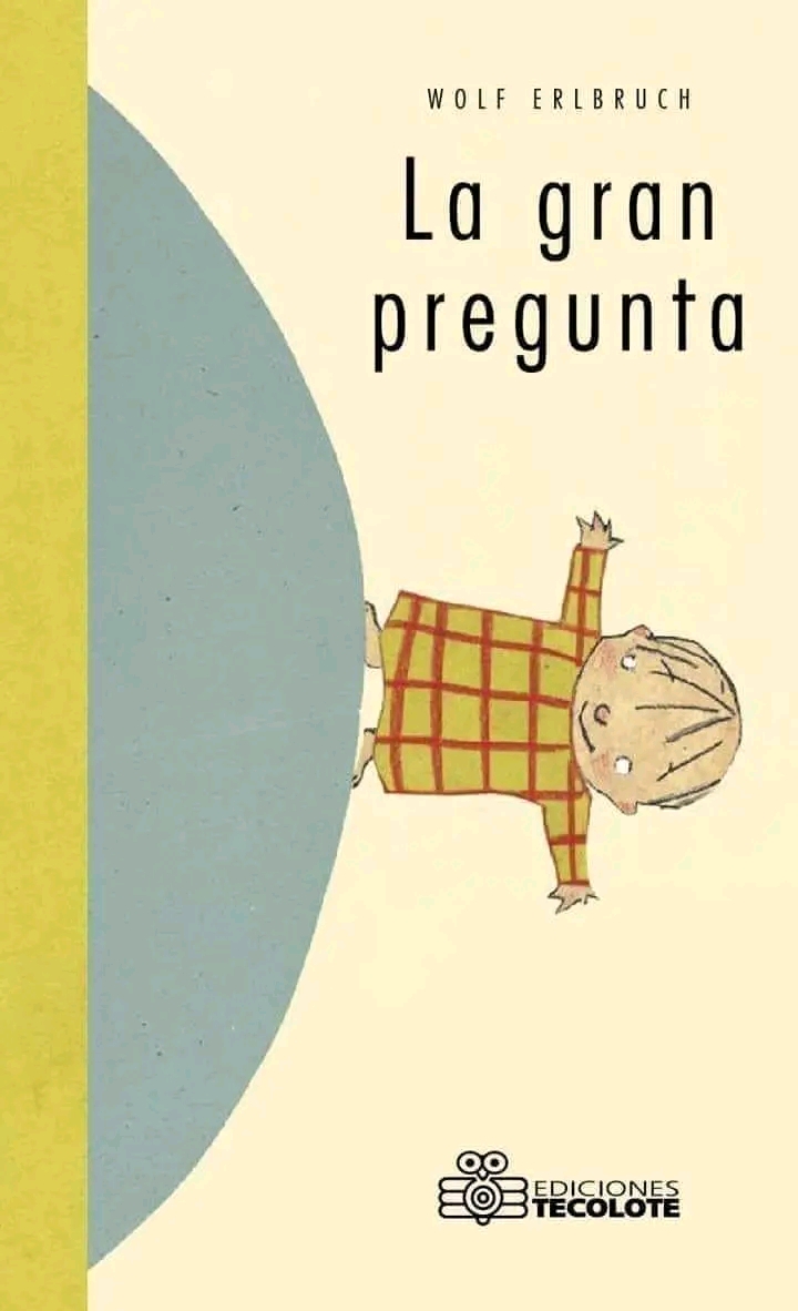 Reflexión ✍️ libro “La gran pregunta” de Wolf&nbsp;Erlbruch.