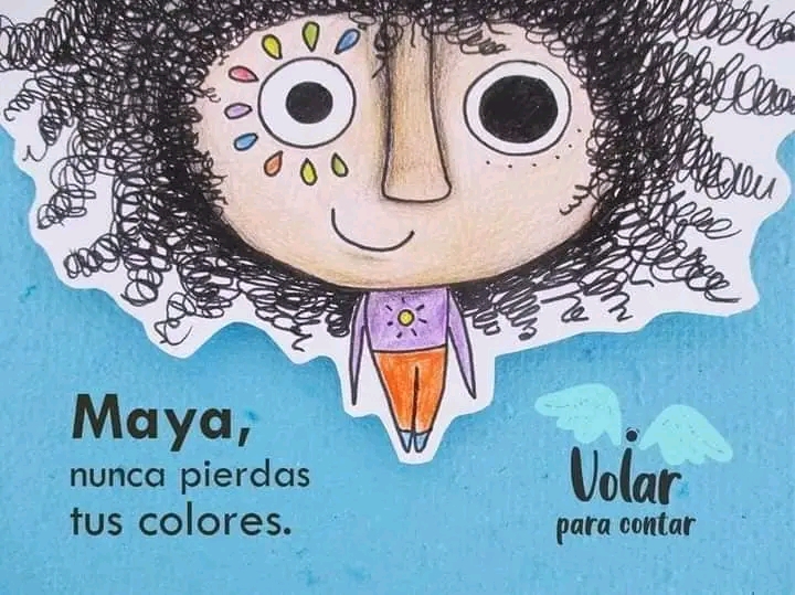 «Maya, nunca pierdas tus colores»&nbsp;🌈💙❤️🧡