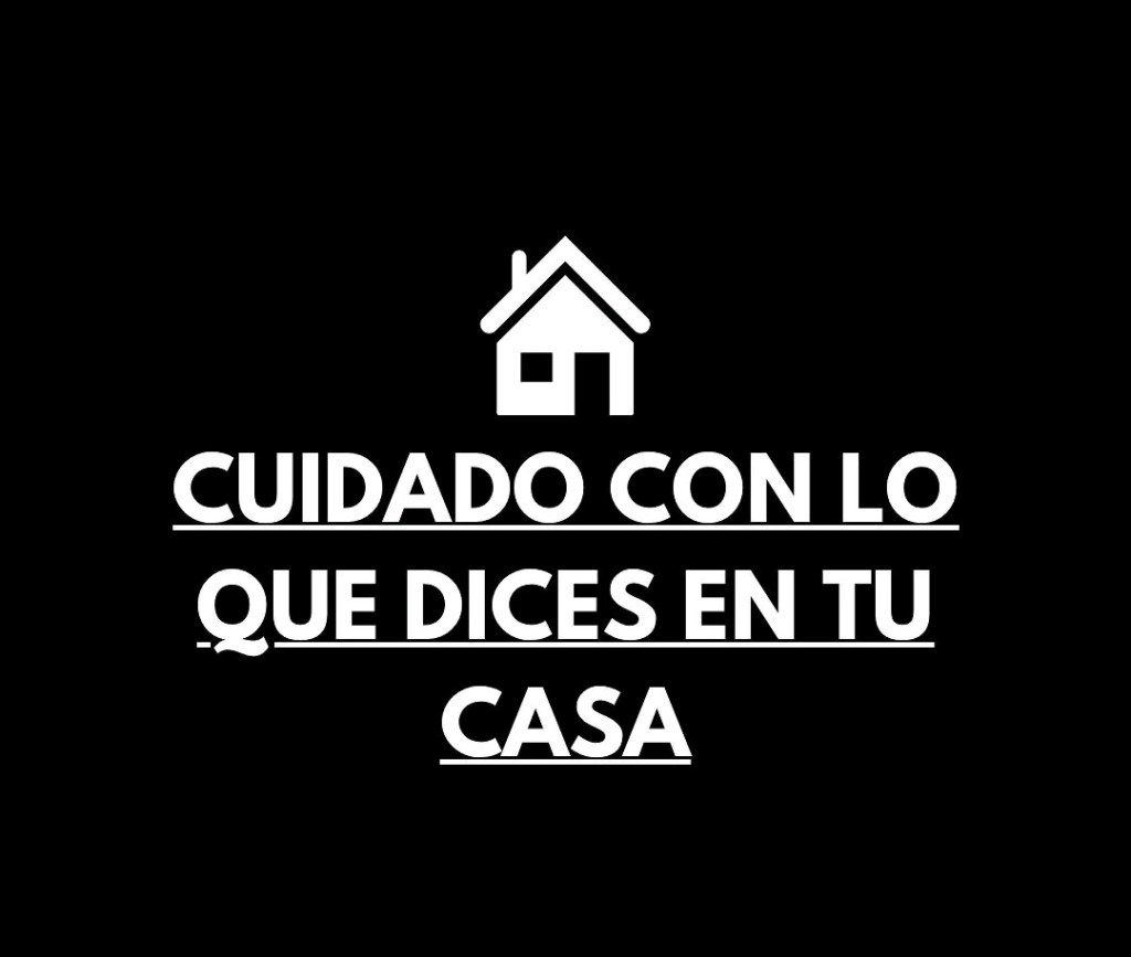 ⛔ CUIDADO CON LO QUE DICES EN TU&nbsp;🏡
