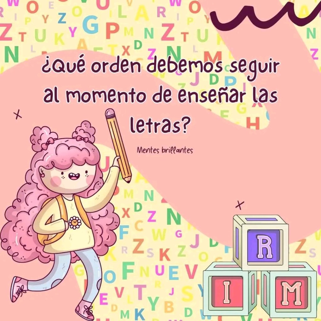 ¿Qué orden debemos seguir al momento de enseñar las&nbsp;letras?🔡🔠✏️